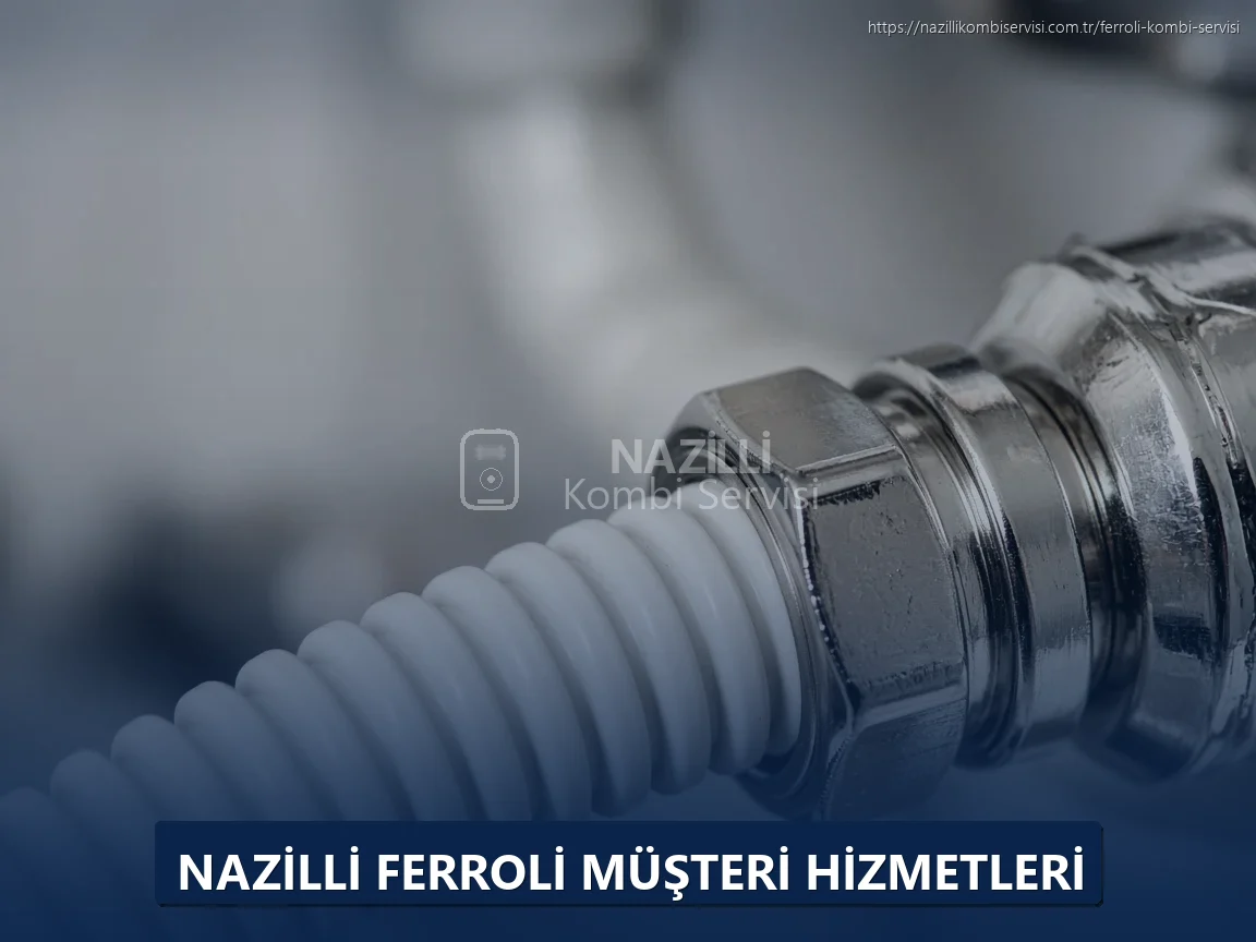 Nazilli Ferroli Müşteri Hizmetleri